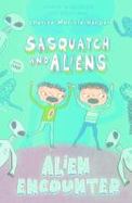 Alien Encounter : Sasquatch and Aliens cover