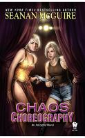 Chaos Choreography : An Incryptid Novel cover