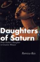 Daughters of Saturn: Father's Daughter to Creative Woman cover