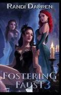 Fostering Faust : Book 3 cover