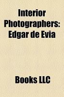 Interior Photographers : Edgar de Evia, Emy Kat, Horst P. Horst, Tzeli Hadjidimitriou, Irving Penn cover