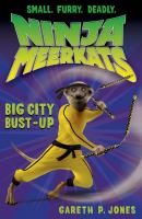 Ninja Meerkats (#6): Big City Bust-Up cover