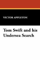 Tom Swift and his Undersea Search cover