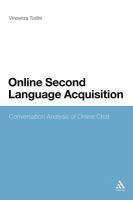 Online Second Language Acquisition : Conversation Analysis of Online Chat cover