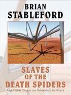 Slaves of the Death Spiders and Other Essays on Fantastic Literature cover