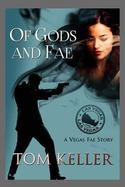 Of Gods and Fae : A Vegas Fae Story cover