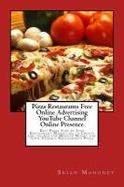 Pizza Restaurants Free Online Advertising YouTube Channel Online Presence : Best Pizza Step by Step Restaurant Marketing to Create Online Ads for Mass cover