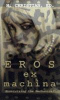 Eros Ex Machina: Eroticizing the Mechanical cover