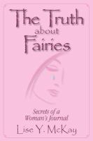 The Truth about Fairies : Secrets of A Womans Journel cover