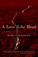 A Love Like Blood : A Novel cover