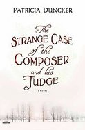 Strange Case of the Composer and His JudgeTheA Novel cover