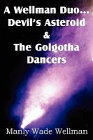 A Wellman Duo... Devil's Asteroid and the Golgotha Dancers cover