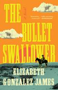 The Bullet Swallower : A Novel cover