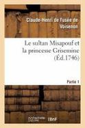 Le Sultan Misapouf et la Princesse Grisemine. Partie 1 cover
