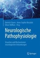 Neurologische Pathophysiologie : Ursachen und Mechanismen Neurologischer Erkrankungen cover