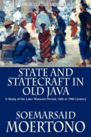 State and Statecraft in Old Jav : A Study of the Later Mataram Period, 16th to 19th Century cover