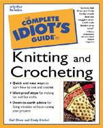 The Complete Idiot's Guide to Knitting and Crocheting cover