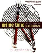 Prime Time The Lobels' Guide to Great Grilled Meats cover