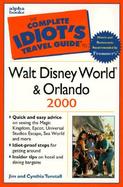 The Complete Idiot's Travel Guide to Walt Disney World & Orlando 2000 cover