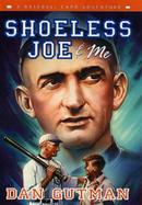 Shoeless Joe & Me A Baseball Card Adventure cover