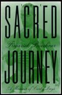 The Sacred Journey A Memoir of Early Days cover