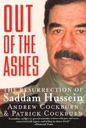 Out of the Ashes The Resurrection of Saddam Hussein cover