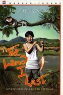 The Land I Lost Adventures of a Boy in Vietnam cover