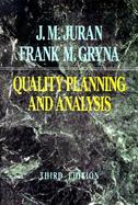 Quality Planning and Analysis: From Product Development Through Use cover