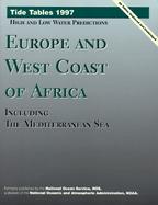 Tide Tables, 1997: Europe and West Coast of Africa, Including the Mediterranean Sea cover