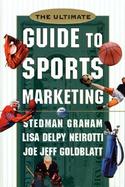 The Ultimate Guide to Sports Marketing: 2nd Edition cover