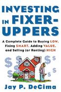 Investing in Fixer-Uppers cover