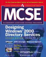 MCSE Designing a Windows 2000 Directory Services Infrastructure Study Guide, Exam 70-219 with CDROM cover