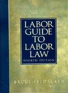 Labor Guide to Labor Law cover