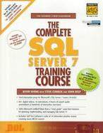 The Complete SQL Server 7 Training Course with Book cover