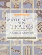 Mathematics for the Trades: A Guided Approach cover