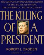 The Killing of a President: The Complete Photographic Record of the Assassination, the C cover