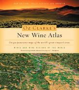 Oz Clarke's New Wine Atlas: Wines and Wine Regions of the World cover