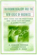 Environmentalism and the New Logic of Business cover