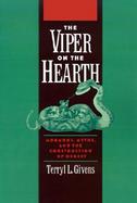 The Viper on the Hearth Mormons, Myths, and the Construction of Heresy cover