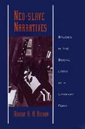 Neo-Slave Narratives Studies in the Social Logic of a Literary Form cover