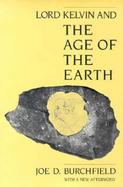 Lord Kelvin and the Age of the Earth cover