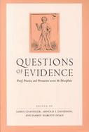 Questions of Evidence: Proof, Practice, and Persuasion Across the Disciplines cover