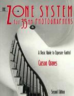 The Zone System for 35Mm Photographers A Basic Guide to Exposure Control cover