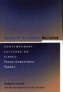 Syntactic Structures Revisted Contemporary Lectures on Classic Transformational Theory cover