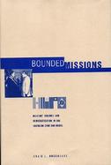 Bounded Missions Military Regimes and Democratization in the Southern Cone and Brazil cover
