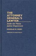 The Attorney General's Lawyer: Inside the Meese Justice Department cover
