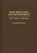 Debt Reduction and Development: The Case of Mexico cover