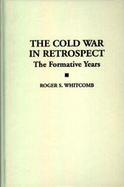The Cold War in Retrospect The Formative Years cover
