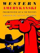 Western Amerykanski Polish Poster Art and the Western cover