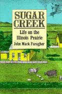 Sugar Creek Life on the Illinois Prairie cover